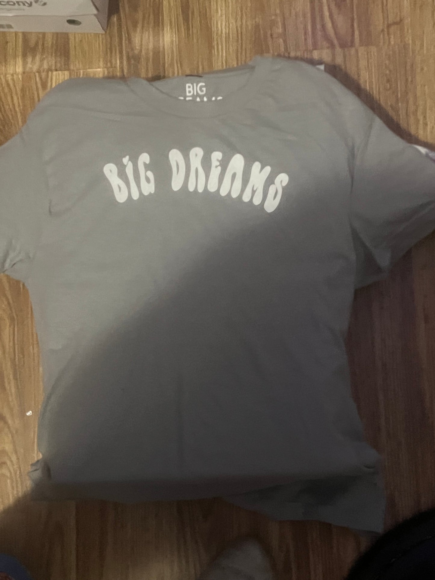 Big dreams, T-shirt