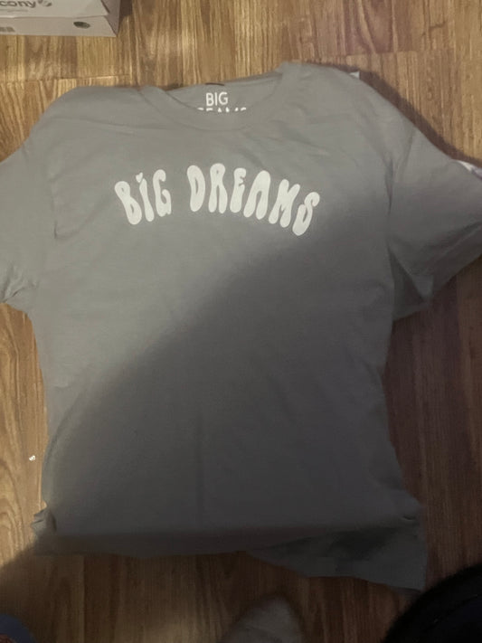 Big dreams, T-shirt